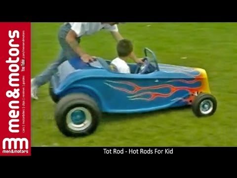 Tot Rod - Hot Rods For Kid