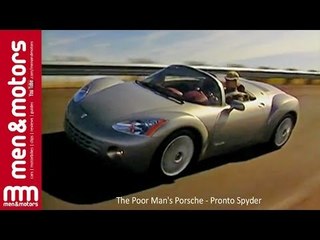 The Poor Man's Porsche - Pronto Spyder
