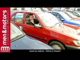 Used Car Advice - Petrol or Diesel?