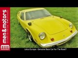 Lotus Europa - Genuine Race Car For The Road?