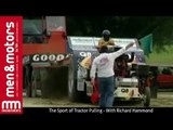 The Sport of Tractor Pulling - With Richard Hammond