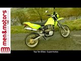 Top Ten Bikes - Supermotos