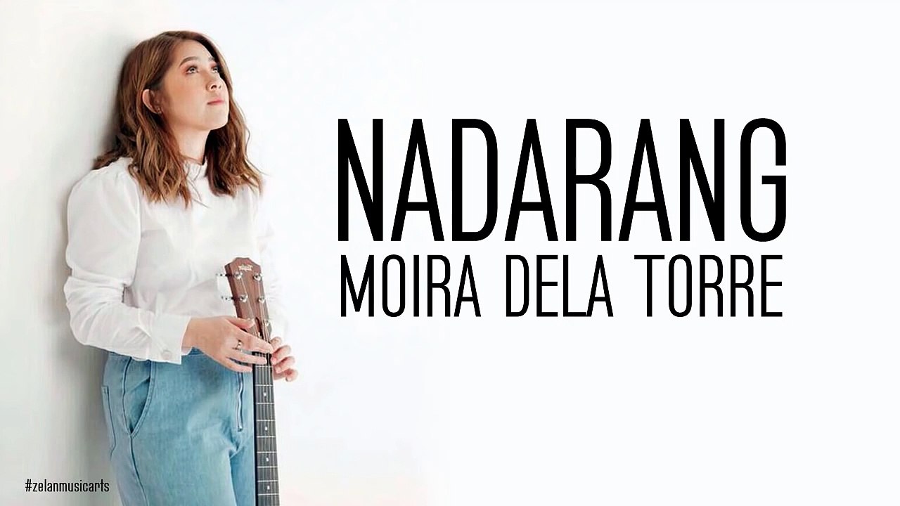 Moira Dela Torre - Nadarang Lyrics