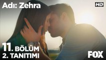 Adı: Zehra 11. Bölüm 2. Tanıtımı