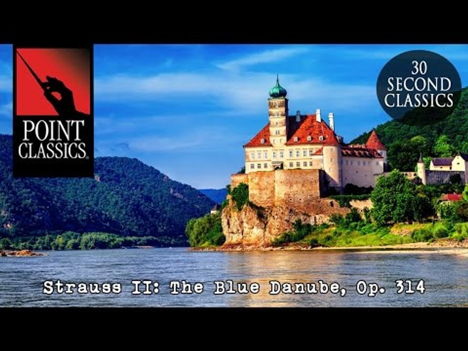 Strauss II: The Blue Danube, Op. 314 (An der schönen blauen Donau)