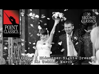 Mendelssohn: A Midsummer Night's Dream, Op. 61: Wedding March