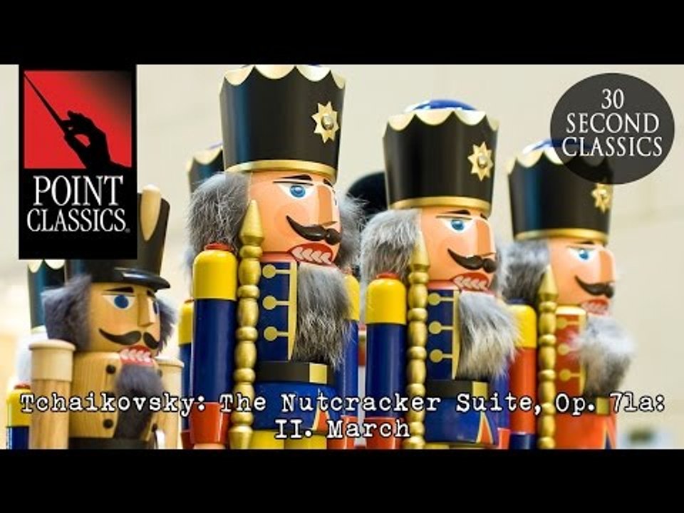Tchaikovsky: The Nutcracker Suite, Op. 71a: II. March