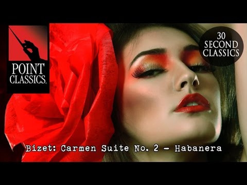 Bizet: Carmen Suite No. 2 - Habanera