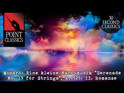 Mozart: Eine kleine Nachtmusik Serenade No. 13 for Strings in G Major, K. 525: II. Romanze