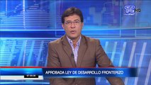 Aprobada ley de desarrollo fronterizo