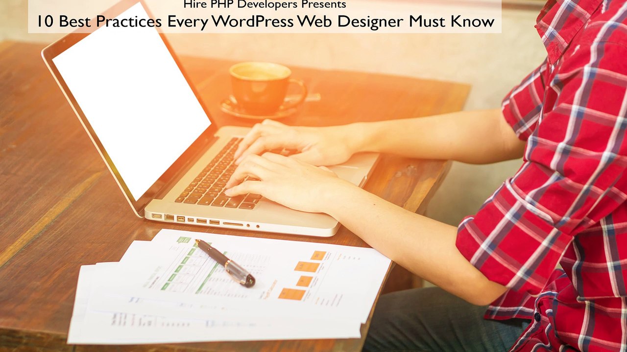 10 Best Practices Every WordPress Web Designer Must Know