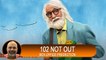 Box Office Predictions | 102 Not Out | TutejaTalks