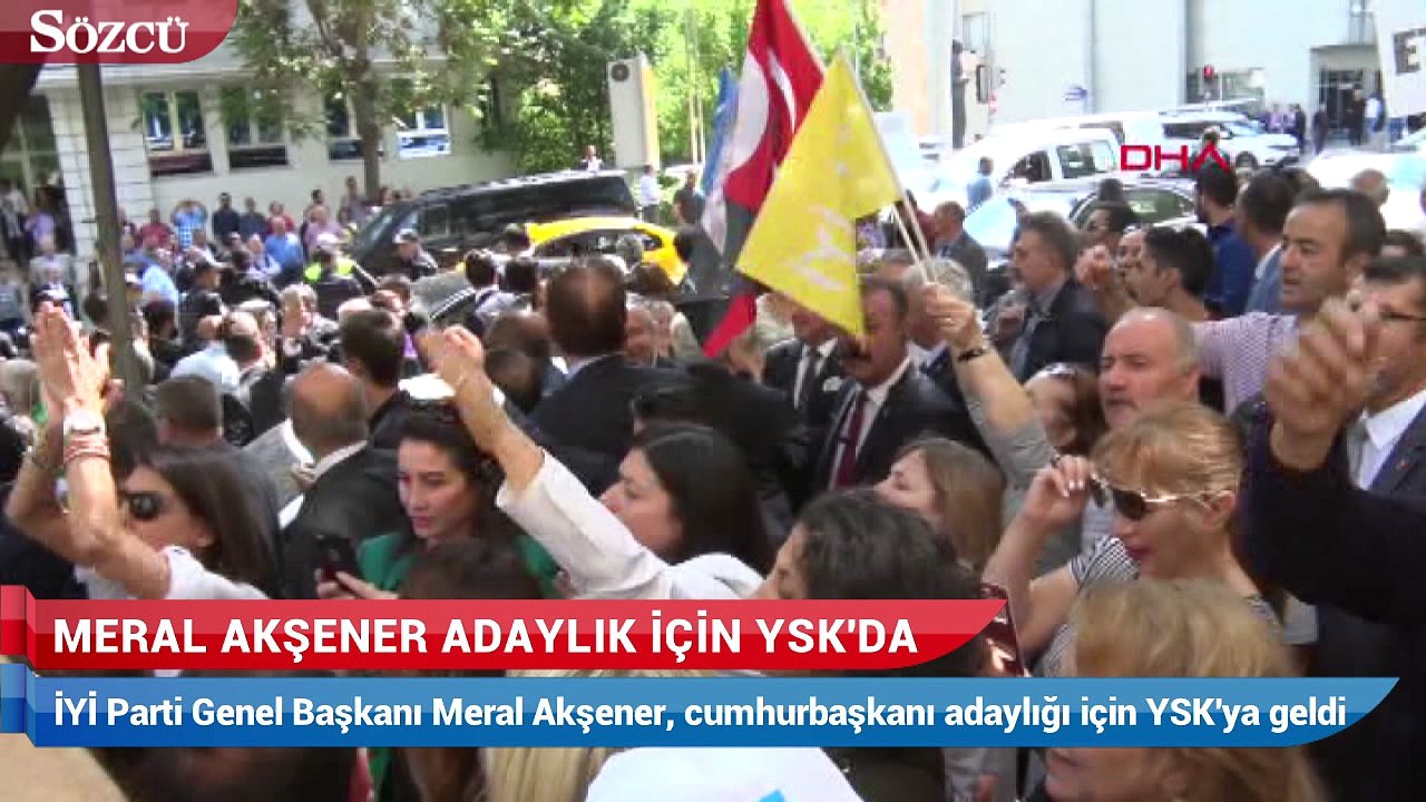 Meral Akşener, adaylık başvurusu için YSK’da