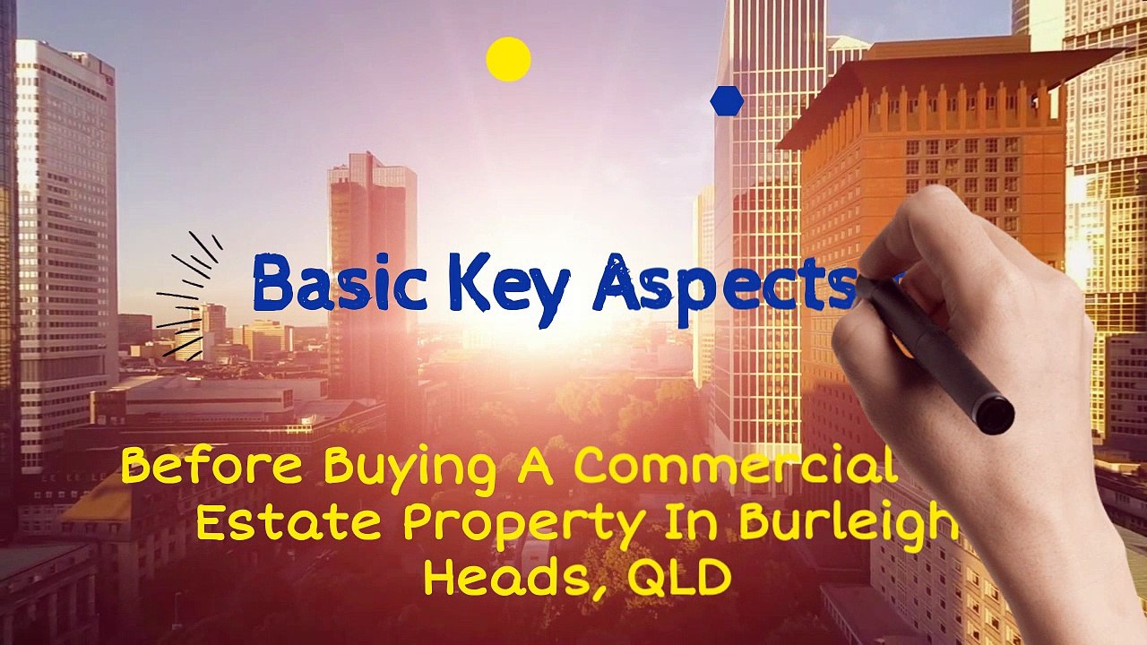 Things to consider when buying a commercial property in Burleigh Heads, QLD