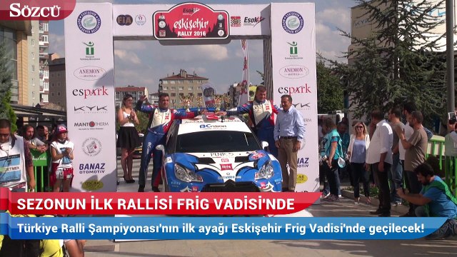 Sezonun ilk rallisi frig vadisinde