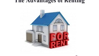 The Advantages of Renting