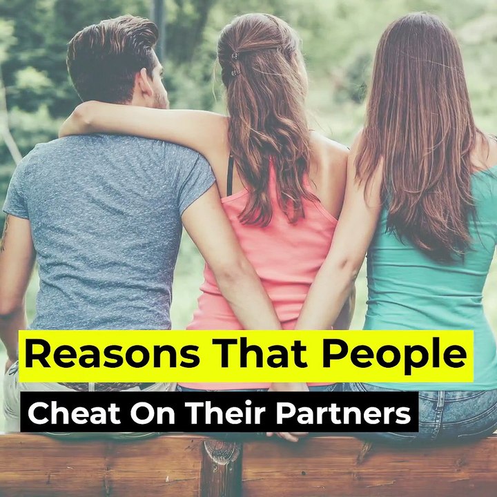 Reasons That People Cheat On Their Partners