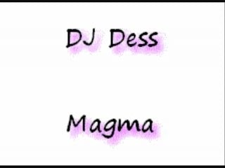 DJ Dess - Magma