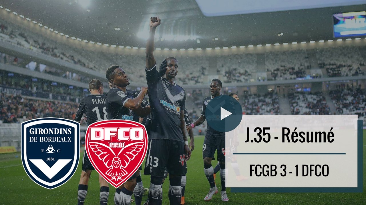 Le résumé de Bordeaux-Dijon (2017-2018)