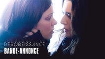 Désobéissance - avec Rachel McAdams et Rachel Weisz -  Bande-annonce