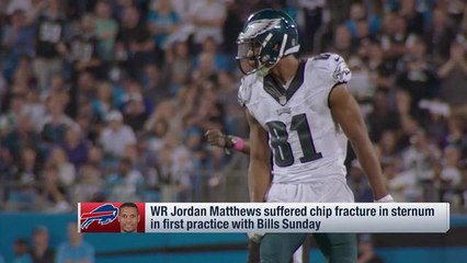 Garafolo: Jordan Matthews suffered chip fracture in first practice with Bills