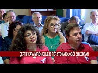 ÇERTIFIKATA MIRËNJOHJEJE PËR STOMATOLOGËT SHKODRAN