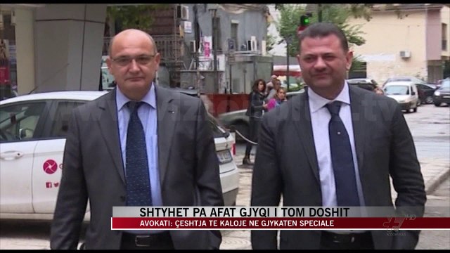 Shtyhet pa afat gjyqi i Tom Doshit - News, Lajme - Vizion Plus