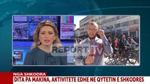 Report TV - Dita pa makina në qytetin e Shkodrës
