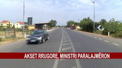 AKSET RRUGORE, MINISTRI PARALAJMËRON