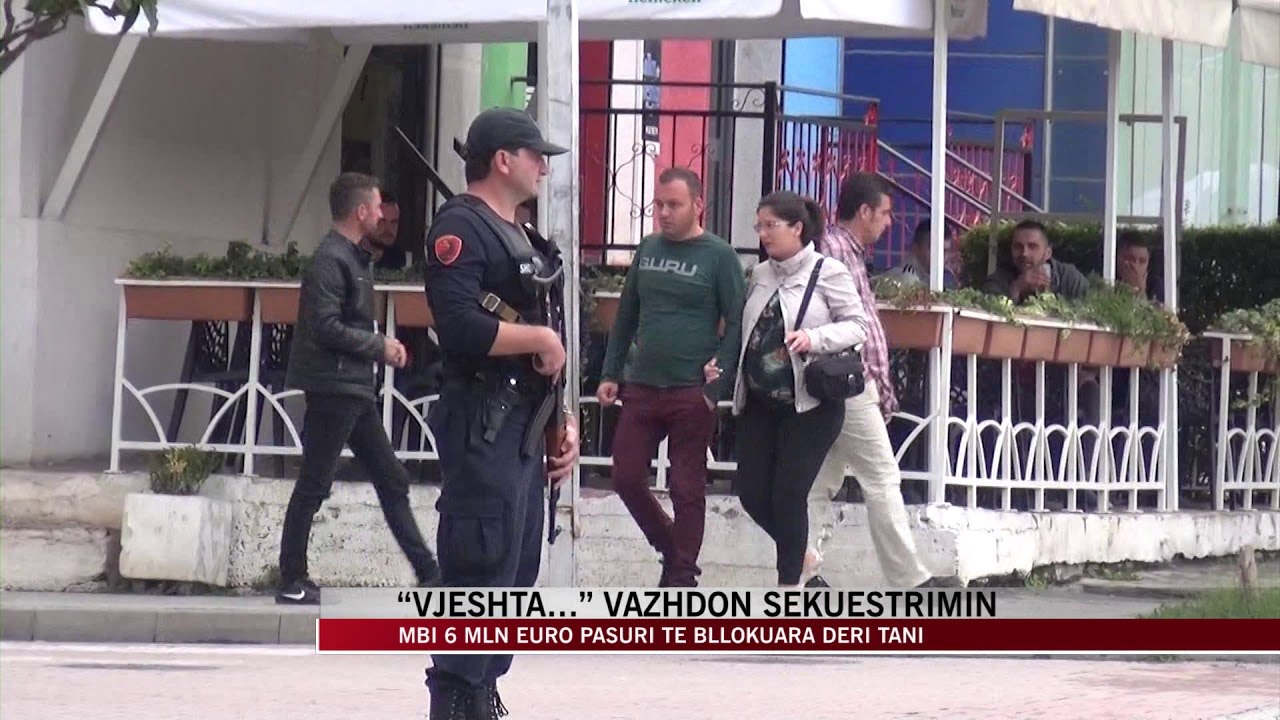 “Vjeshta” vazhdon sekuestrimin, mbi 6 milion euro pasuri të bllokuara - News, Lajme - Vizion Plus
