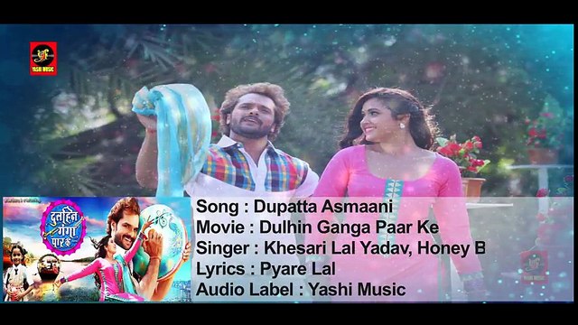 Dupatta Asmaani Dulhin Ganga Paar Ke Khesari lal yadav & Kajal Raghwani – Bhojpuri Songs 2018