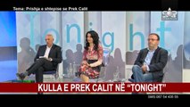 KULLA E PREK CALIT, NË “TONIGHT”