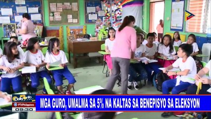 Mga guro, umalma sa 5% na kaltas sa benepisyo sa eleksyon