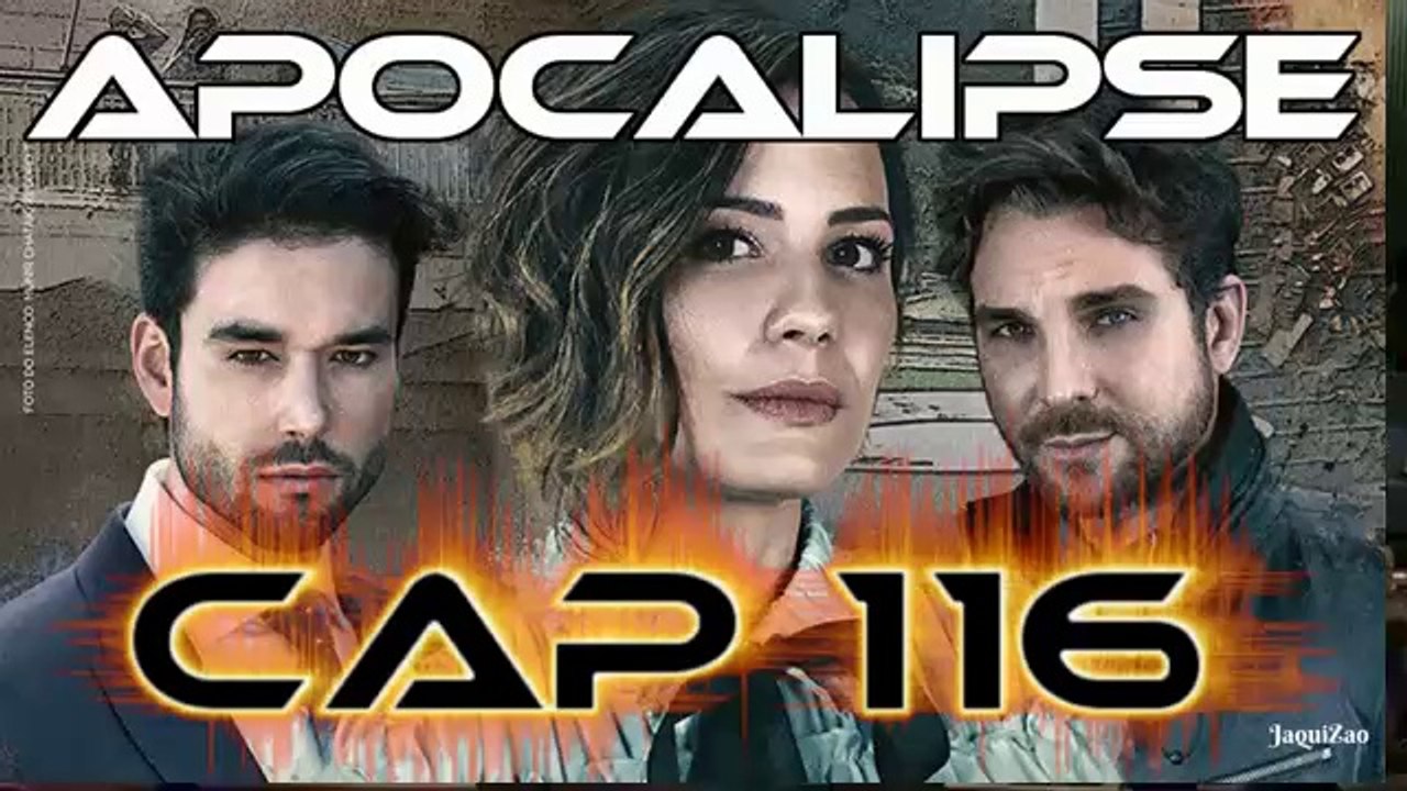 APOCALIPSE CAPITULO 116 COMPLETO