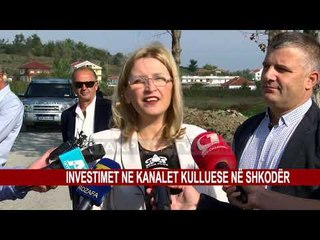 INVESTIMET NE KANALET KULLUESE NË SHKODËR