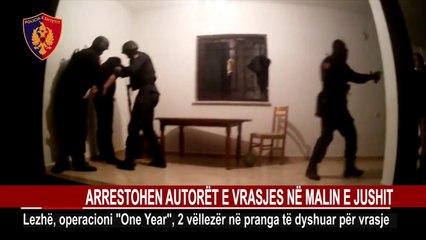 下载视频: ARRESTOHEN AUTORËT E VRASJES NË MALIN E JUSHIT