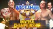 WWE Wrestle Mania  Goldberg vs Brock Lesnar  Universal Title Match 2018