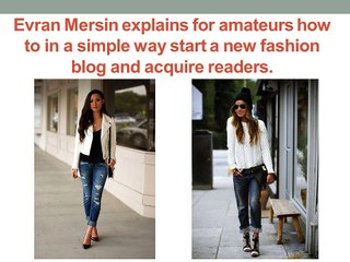Evran Mersin Explains How to Start a Fashion Blog