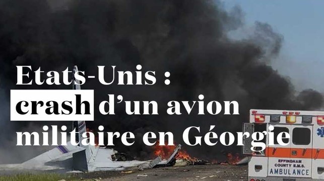 Etats-Unis : crash d'un avion militaire en Géorgie