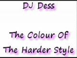 DJ Dess - The Colour Of The Harder Style