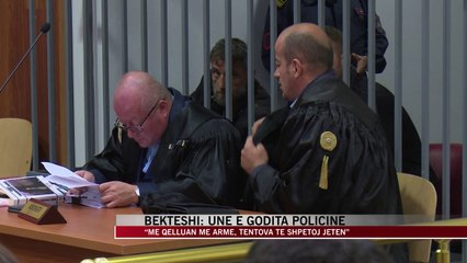 Bekteshi: Unë e godita policinë - News, Lajme - Vizion Plus