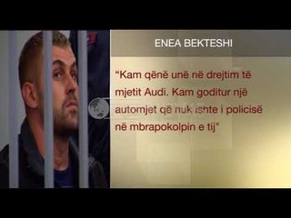 Ora News - Bekteshi pranon: Unë shoferi i audit por s’doja të godisja policinë