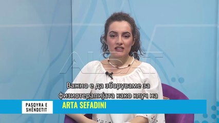 "Pasqyra e shëndetit" - Fizioterapia, çelës i shumë sëmundjeve shëndetësore (PJESA I)