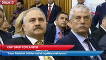 Kılıçdaroğlu: 'Sayın Gül'den açıklama bekliyorum'