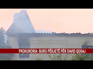 PROKURORIA: BURG PËRJETË PËR DAVID QOSAJ