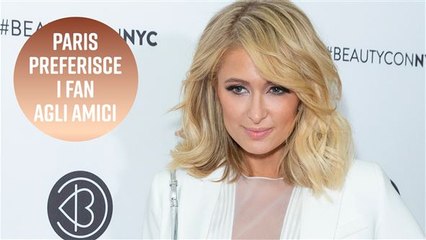 Paris Hilton ama i suoi fan... anche troppo!