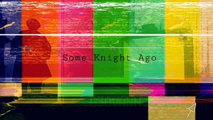 Some Knights Ago - Music Trailer #1 - Geovanne.