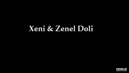 Xeni & Zenel Doli - Kadal dal po vjen pleqria 02