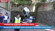 Beşiktaş’ta görenleri şaşkına çeviren kaza