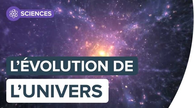 L'évolution de l'univers depuis plus de 13 milliards d'années